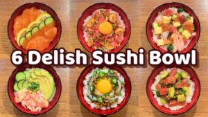 6 Easy Sushi Bowl (Poke Bowl / California Bowl) - Revealing Secret Recipes!