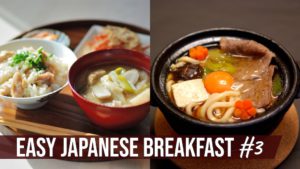 EASY JAPANESE BREAKFAST #3 And Sukiyaki Hot Pot Udon as Dinner