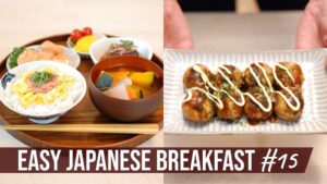EASY JAPANESE BREAKFAST #15 And How to Make Takoyaki for Snacking
